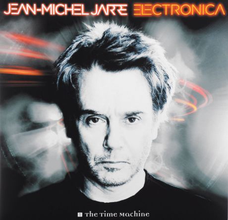 Жан-Мишель Жарр Jean Michel Jarre. Electronica 1 - The Time Machine (2 LP)
