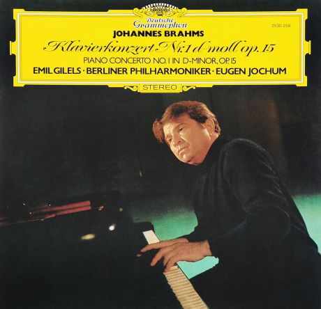 Эмиль Гилельс,Berliner Philharmoniker,Юджин Йохум Emil Gilels. Johannes Brahms. Piano Concerto No. 1 In D-Minor, Op. 15 (LP)