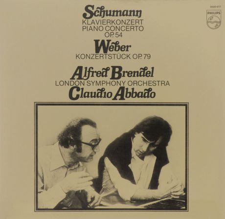 Клаудио Аббадо,The London Symphony Orchestra,Альфред Брендель Claudio Abbado. Schumann. Piano Concerto Op. 54 / Weber. Konzertstuck Op. 79 (LP)
