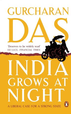 Gurcharan Das India Grows at Night