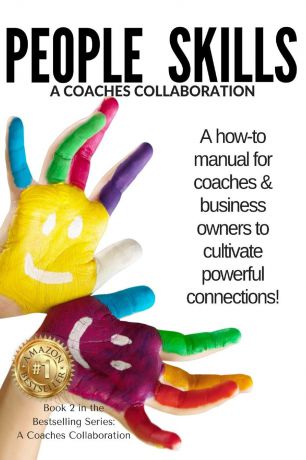 Patti O'Leary, Carla Gibson DC, Katie Henry People Skills. A manual for coaches . business owners to cultivate powerful connections