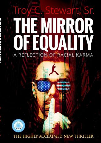 Sr. MSP MA BS Troy C. Stewart The Mirror of Equality