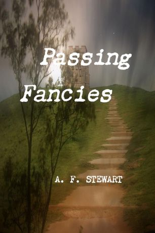 A. F. Stewart Passing Fancies