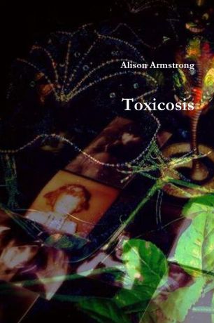 Alison Armstrong Toxicosis