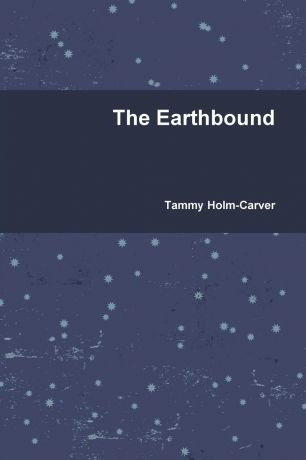Tammy Holm-Carver The Earthbound