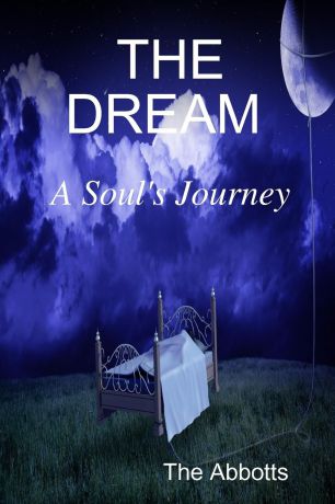 The Abbotts The Dream - A Soul.s Journey