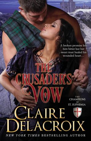 Claire Delacroix The Crusader.s Vow. A Medieval Romance
