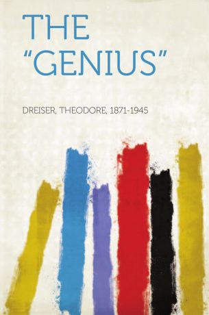 Theodore Dreiser The Genius