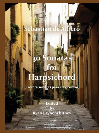 Sebastián de Albero 30 Sonatas for Harpsichord