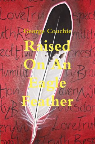 George Couchie Raised On An Eagle Feather