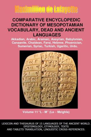 Maximillien De Lafayette V11.Comparative Encyclopedic Dictionary of Mesopotamian Vocabulary Dead . Ancient Languages