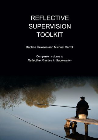 Daphne Hewson, Michael Carroll Reflective Supervision Toolkit
