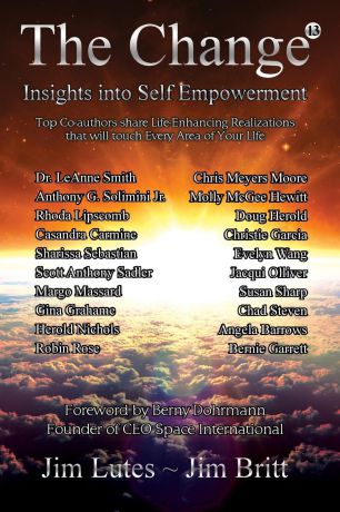 Jim Britt, Jim Lutes The Change 13. Insights Into Self-empowerment