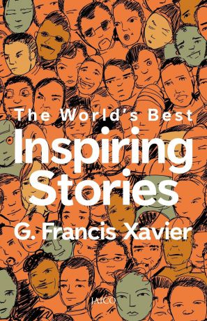 Dr. G. Francis Xavier The World.s Best Inspiring Stories