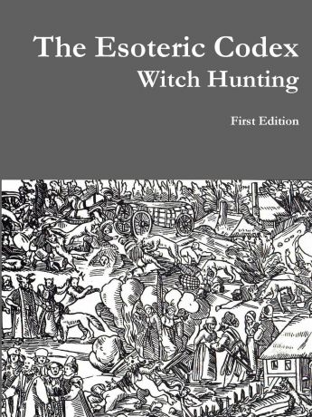 Samuel Covington The Esoteric Codex. Witch Hunting