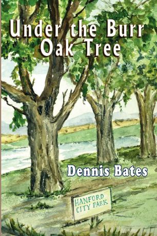 Dennis Bates Under the Burr Oak Tree