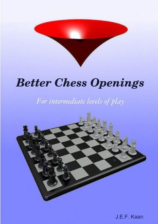 Jef Kaan Better Chess Openings