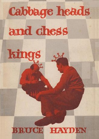 Bruce Hayden Cabbage Heads and Chess Kings
