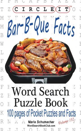 Lowry Global Media LLC, Maria Schumacher Circle It, Bar-B-Que / Barbecue / Barbeque Facts, Word Search, Puzzle Book