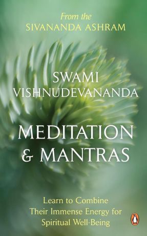 Swami Vishnu Devananda Meditation and Mantras