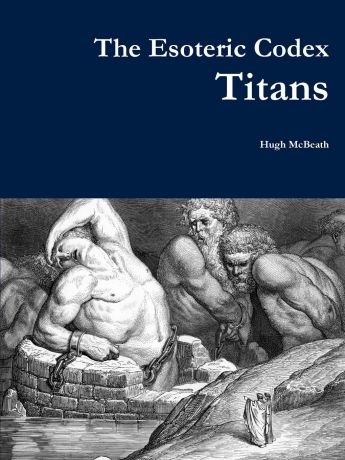 Hugh McBeath The Esoteric Codex. Titans