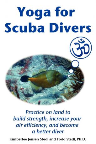 Kimberlee Jensen Stedl, Todd Stedl Yoga for Scuba Divers