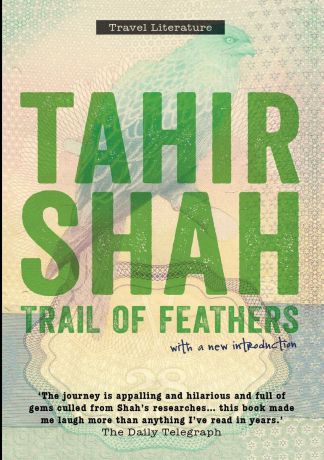 Tahir Shah Trail of Feathers paperback