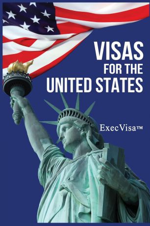 ExecVisa Visas for the United States. ExecVisa