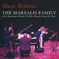 "The Marsalis Family" The Marsalis Family. Music Redeems