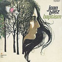 Джоан Баэз Joan Baez. Baptism