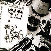 Элис Купер Alice Cooper. Lace And Whiskey