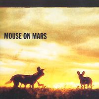 "Mouse On Mars" Mouse On Mars. Glam