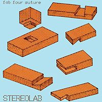 "Stereolab" Stereolab. Fab Four Suture