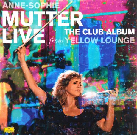 Анна-Софи Муттер,Noa Wildschut,Ламберт Оркис Anne-Sophie Mutter. Live From Yellow Lounge (2 LP)