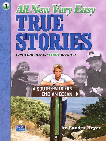 All New Very Easy True Stories: A Picture-Based First Reader