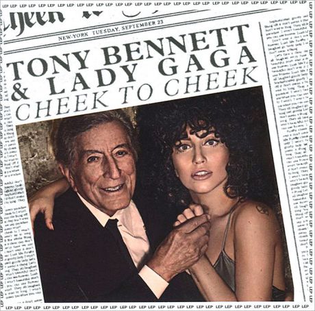 Lady Gaga,Тони Беннетт Lady GaGa & Tony Bennett. Cheek To Cheek