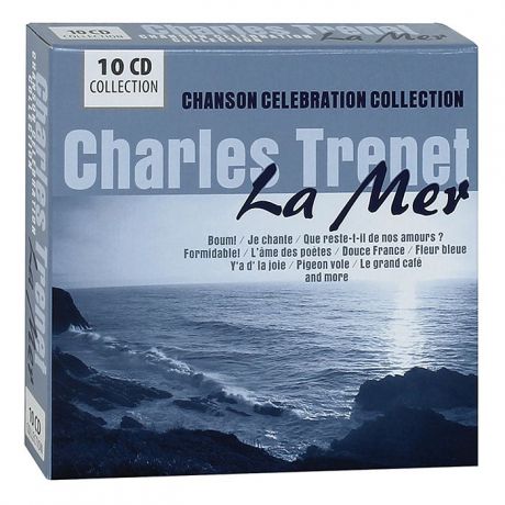 Шарль Трене Charles Trenet. La Mer. Chanson Celebration Collection (10 CD)