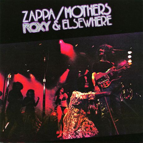 Фрэнк Заппа,"The Mothers" Zappa / Mothers. Roxy & Elsewhere