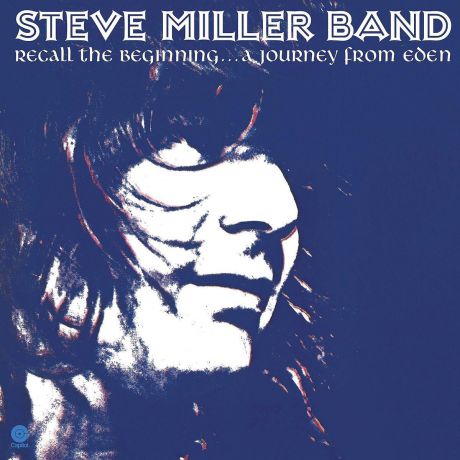 "The Steve Miller Band" Steve Miller Band. Recall The Beginning... A Journey From Eden (LP)