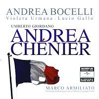 Андреа Бочелли,Елена Образцова,Марко Армилиато,Лучио Галло,Orchestra Sinfonica E Coro Di Milano Giuseppe Verdi Andrea Bocelli, Marco Armiliato. Giordano. Andrea Chenier (2 CD)