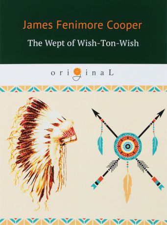 J. F. Cooper The Wept of Wish-Ton-Wish