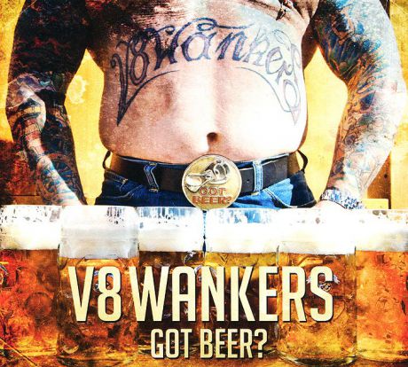 "V8 Wankers" V8 Wankers. Got Beer?
