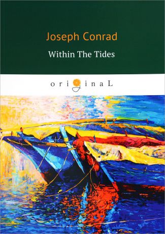 Joseph Conrad Within the Tides