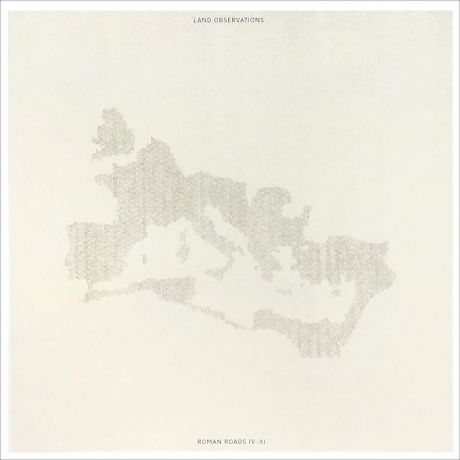 "Land Observations" Land Observations. Roman Roads IV-XI (LP)