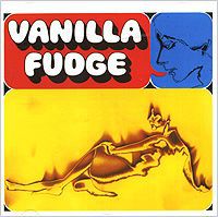 "Vanilla Fudge" Vanilla Fudge. Vanilla Fudge