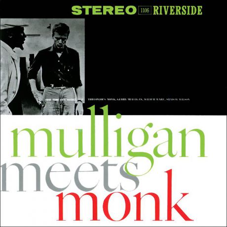 Телониус Монк,Джерри Маллиган Thelonious Monk, Gerry Mulligan. Mulligan Meets Monk