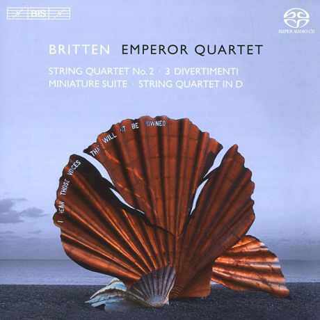 Emperor Quartet,Мартин Бургесс,Фиона Бондс,Уильям Шуфилд Emperor Quartet. Britten. String Quartet (SACD)