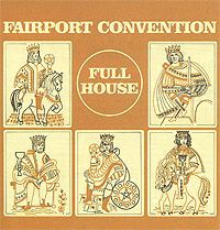 "Fairport Convention" Fairport Convention. Full House