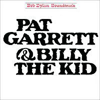 Боб Дилан Bob Dylan. Pat Garrett & Billy The Kid. Soundtrack