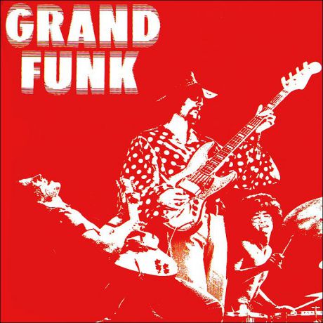 "Grand Funk Railroad" Grand Funk Railroad. Grand Funk